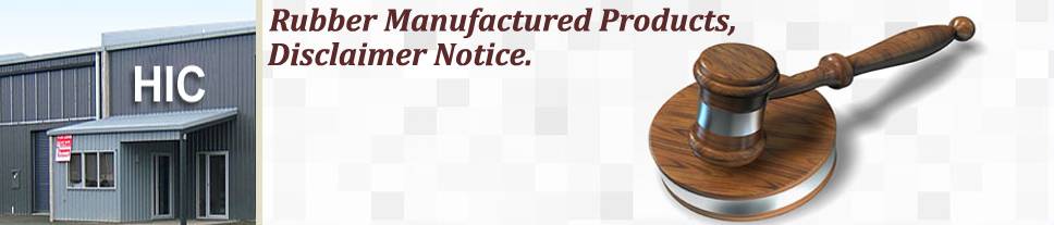 Rubber Manufactured Products, Disclaimer Notice. 